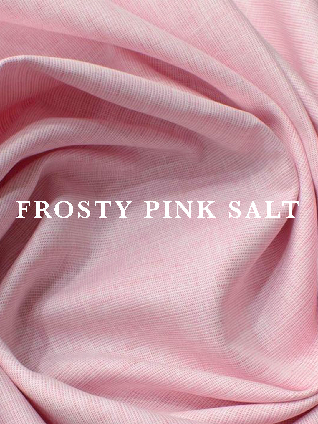 VELLURE Soft Touch Linen | Pure 60s Lea | Frosty Pink Salt
